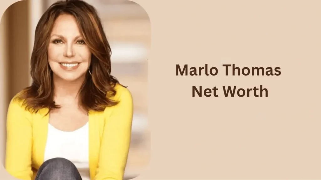 Marlo Thomas Net Worth